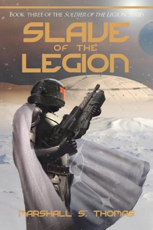 [Soldier of the Legion 03] • Slave of the Legion